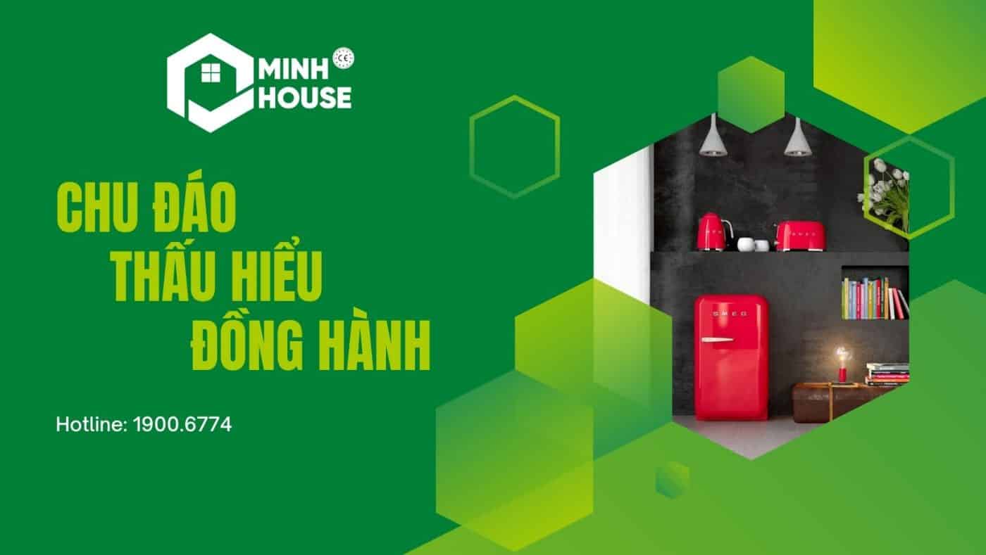 Minh House - Chu Đáo Thấu Hiểu Đồng Hành