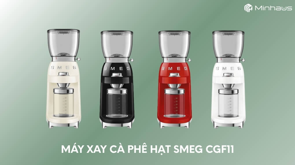Top 7 máy xay cà phê hạt tốt nhất đáng mua hiện nay và đánh giá chi tiết 3 Máy xay cà phê hạt Smeg CGF11