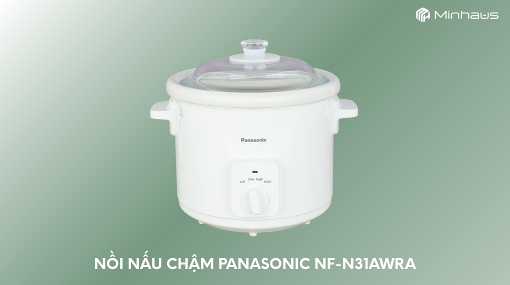 Nồi nấu chậm loại nào tốt? Top 7 nồi nấu chậm đáng mua nhất 7 Panasonic NF-N31AWRA