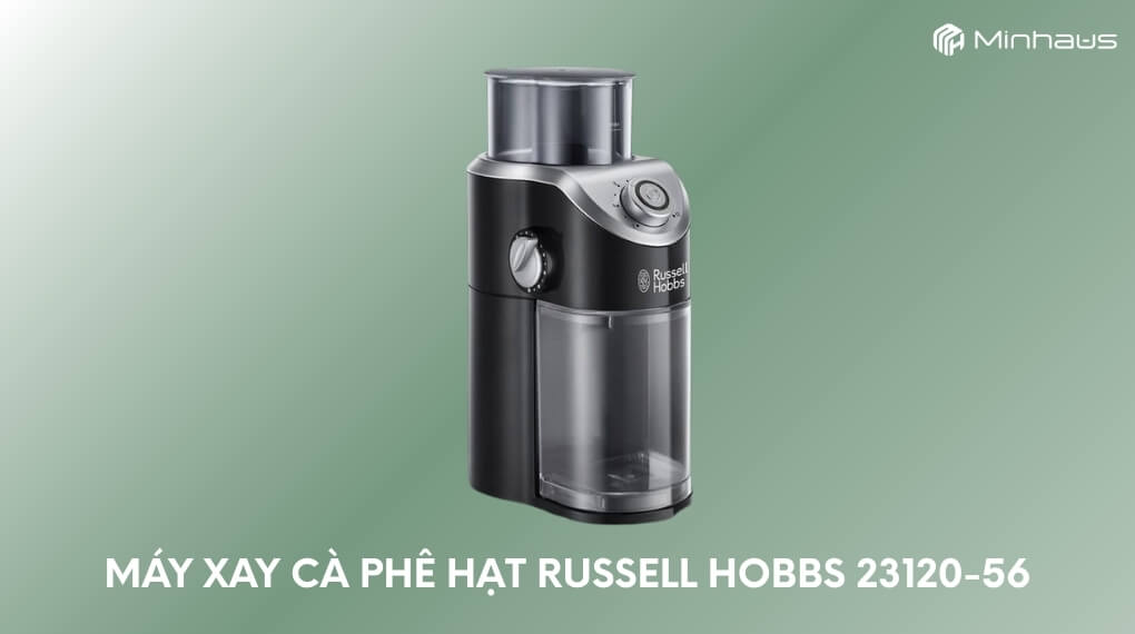 Top 7 máy xay cà phê hạt tốt nhất đáng mua hiện nay và đánh giá chi tiết 7 Máy xay cà phê hạt Russell Hobbs 23120-56