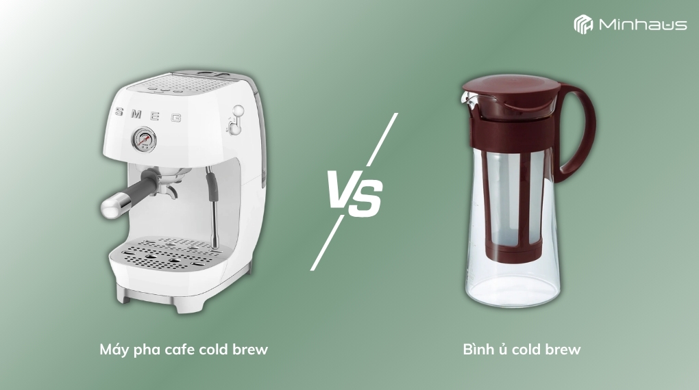 Có nên mua máy pha cafe cold brew hay chỉ cần bình ủ cà phê? 7 So sánh máy pha cafe cold brew và bình ủ cold brew