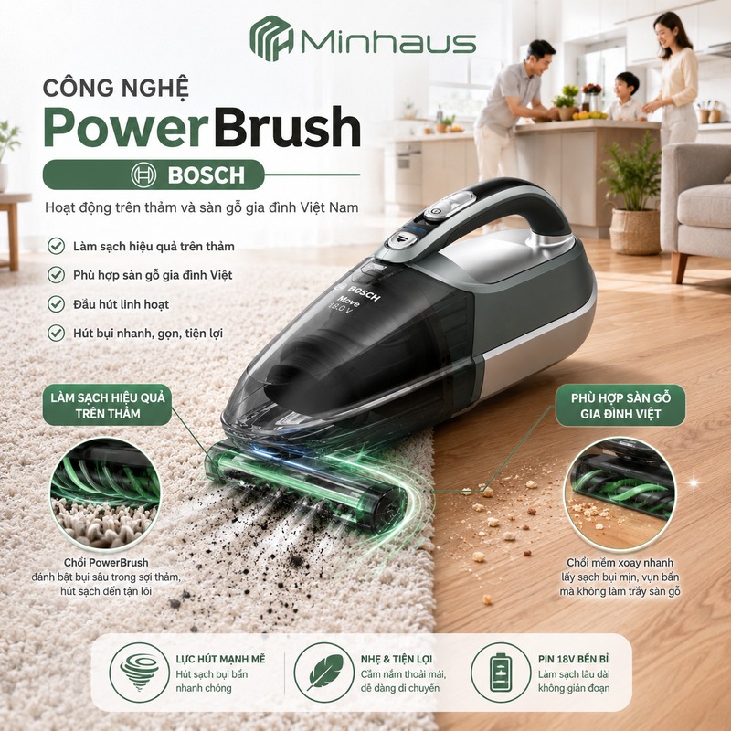 Công Nghệ PowerBrush Là Gì? Giải Mã Bí Quyết Vệ Sinh Sạch Sâu Của Bosch 1 Công nghệ PowerBrush Bosch hoạt động trên thảm và sàn gỗ gia đình Việt Nam